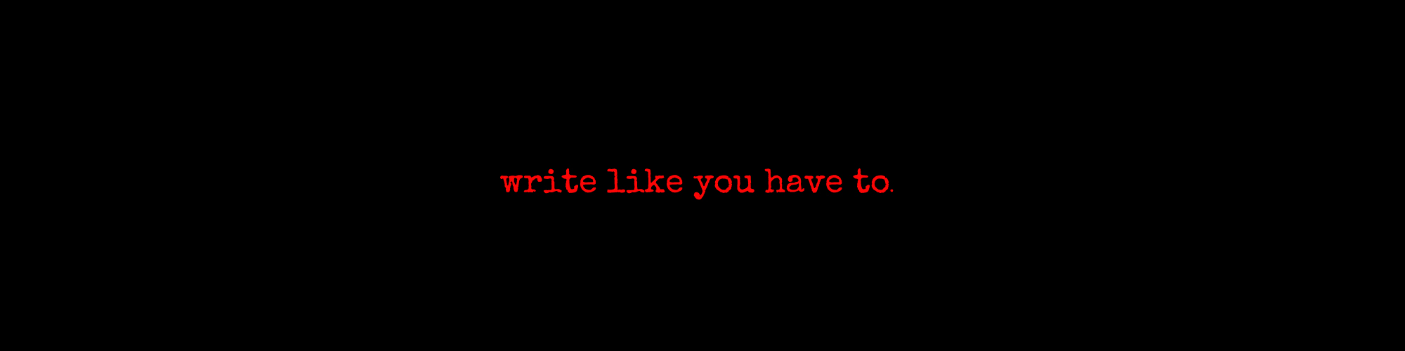 write-like-you-have-to